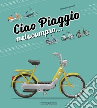 Ciao Piaggio. Melocompro...