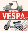 Vespa 75 years. The complete history libro