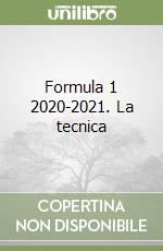 Formula 1 2020-2021. La tecnica
