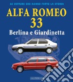 Alfa Romeo 33. Berlina e giardinetta libro