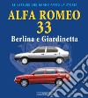 Alfa Romeo 33. Berlina e giardinetta libro