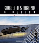 Giorgetto and Fabrizio Giugiaro. Masterpieces of style. Ediz. ampliata