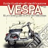 Vespa. Guida illustrata all'identificazione-Illustrated guide to the identification libro