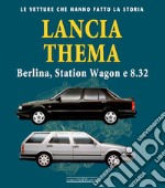 Lancia Thema. Berlina, station wagon e 8.32 libro