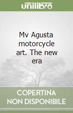Mv Agusta motorcycle art. The new era