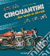 Cinquantini... due ruote in libertà libro