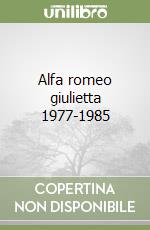 Alfa romeo giulietta 1977-1985 libro