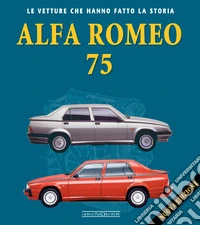 Alfa Romeo 75. Nuova ediz. libro