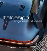 Italdesign. Engineers of ideas. Ediz. a colori libro