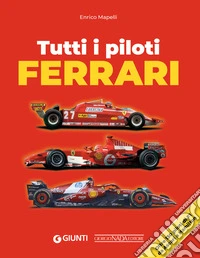 Tutti i piloti Ferrari libro