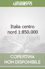 Italia centro nord 1:850.000 libro