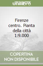 Firenze centro. Pianta della città 1:9.000