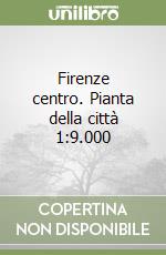 Firenze centro. Pianta della città 1:9.000 libro