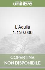 L'Aquila 1:150.000