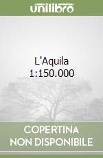 L'Aquila 1:150.000 libro