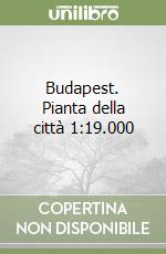 Budapest. Pianta della città 1:19.000 libro