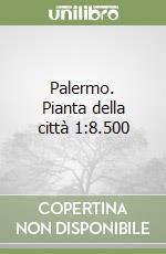 Palermo. Pianta della città 1:8.500