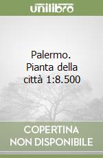 Palermo. Pianta della città 1:8.500 libro