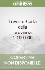 Treviso. Carta della provincia 1:100.000 libro