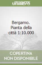 Bergamo. Pianta della città 1:10.000 libro