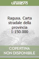 Ragusa. Carta stradale della provincia 1:150.000 libro