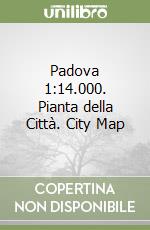 Padova 1:14.000. Pianta della Città. City Map libro