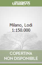 Milano, Lodi 1:150.000