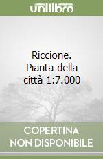 Riccione. Pianta della città 1:7.000