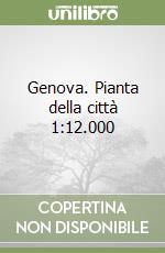 Genova. Pianta della città 1:12.000 libro