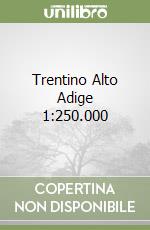 Trentino Alto Adige 1:250.000