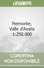 Piemonte; Valle d'Aosta 1:250.000
