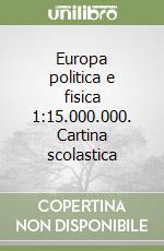 Europa politica e fisica 1:15.000.000. Cartina scolastica libro