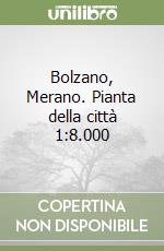 Bolzano, Merano. Pianta della città 1:8.000 libro