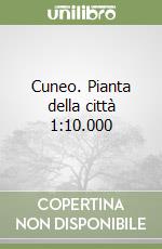 Cuneo. Pianta della città 1:10.000 libro