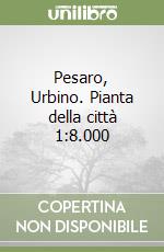 Pesaro, Urbino. Pianta della città 1:8.000 libro