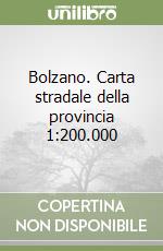Bolzano. Carta stradale della provincia 1:200.000 libro