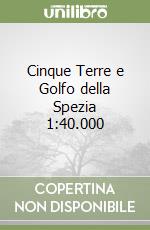 Cinque Terre e Golfo della Spezia 1:40.000 libro