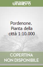 Pordenone. Pianta della città 1:10.000 libro