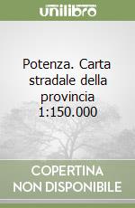 Potenza. Carta stradale della provincia 1:150.000 libro