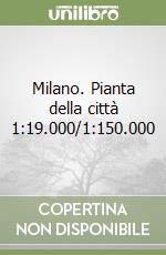 Milano. Pianta della città 1:19.000/1:150.000 libro