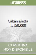 Caltanissetta 1:150.000
