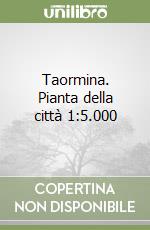 Taormina. Pianta della città 1:5.000