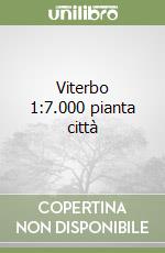 Viterbo 1:7.000 pianta città libro