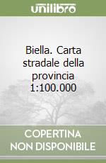 Biella. Carta stradale della provincia 1:100.000 libro