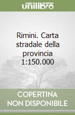 Rimini. Carta stradale della provincia 1:150.000 libro