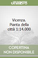 Vicenza. Pianta della città 1:14.000