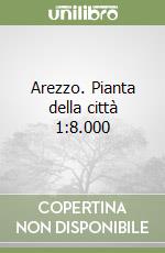 Arezzo. Pianta della città 1:8.000