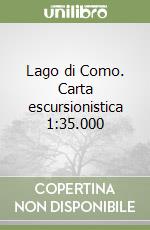 Lago di Como. Carta escursionistica 1:35.000 libro