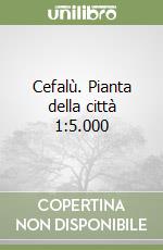 Cefalù. Pianta della città 1:5.000 libro