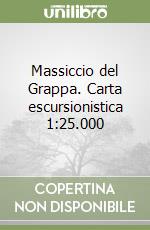 Massiccio del Grappa. Carta escursionistica 1:25.000